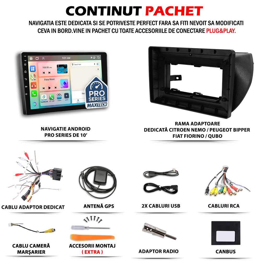 Navigatie Citroën Nemo (AA) / Peugeot Bipper (AA) / Fiat Fiorino (Type 225) / Fiat Qubo (Type 225) 2008–2017 dedicata , MaxTech® PRO SERIES, 2 GB Ram 64 GB Rom, Carplay si Android auto, Ecran 10” HD Touch, GPS, Wifi, Bluetooth, Radio, USB, EQ, DSP, Waze