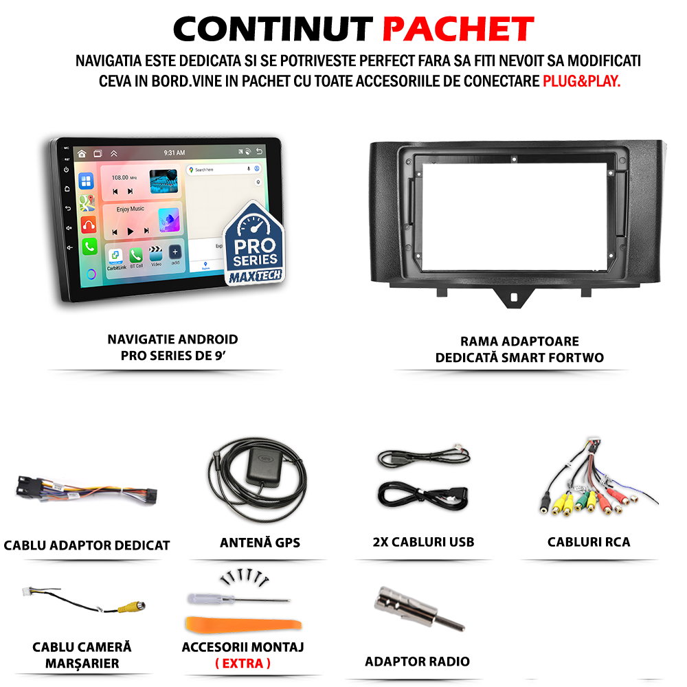 Navigatie Smart Fortwo II 451 (2011–2015) dedicata, MaxTech® PRO SERIES, 2 GB Ram 64 GB Rom, Carplay si Android auto, Ecran 9” HD Touch, GPS, Wifi, Bluetooth, Radio, USB, EQ, DSP, Waze